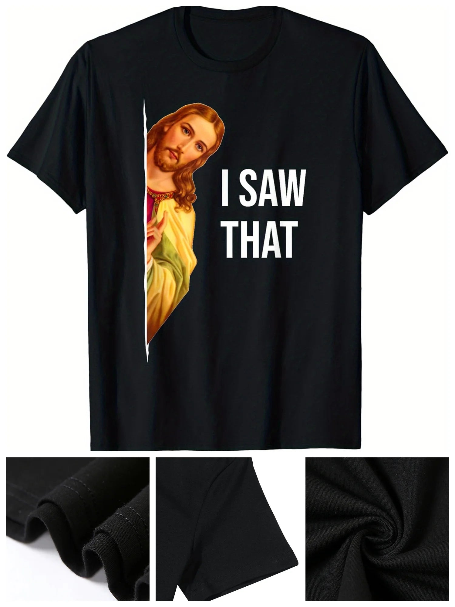 Men's "I SAW THAT" Jesus Meme T-Shirt - Black Crew Neck, Polyester, Graphic Print, Machine Washable