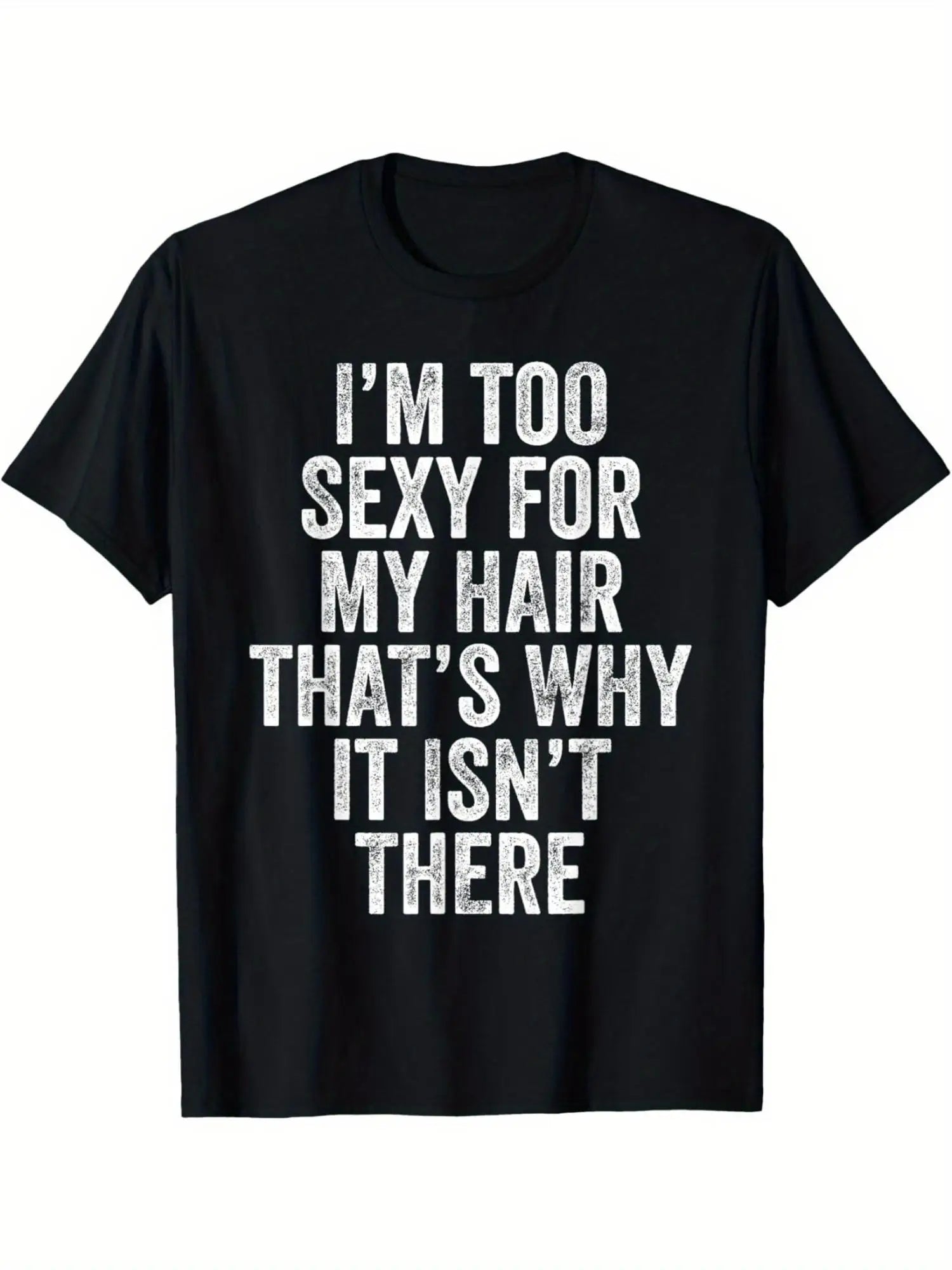 Soft Cotton Men's "I'm Too Sexy for My Hair" Bald Joke T-Shirt | Casual Attire - Crew Neck, Short Sleeve